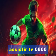 assistir tv 0800